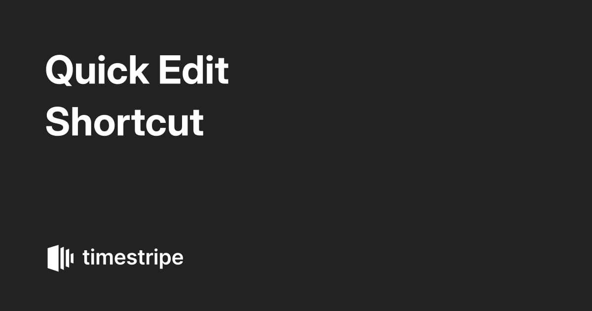 Quick Edit Shortcut