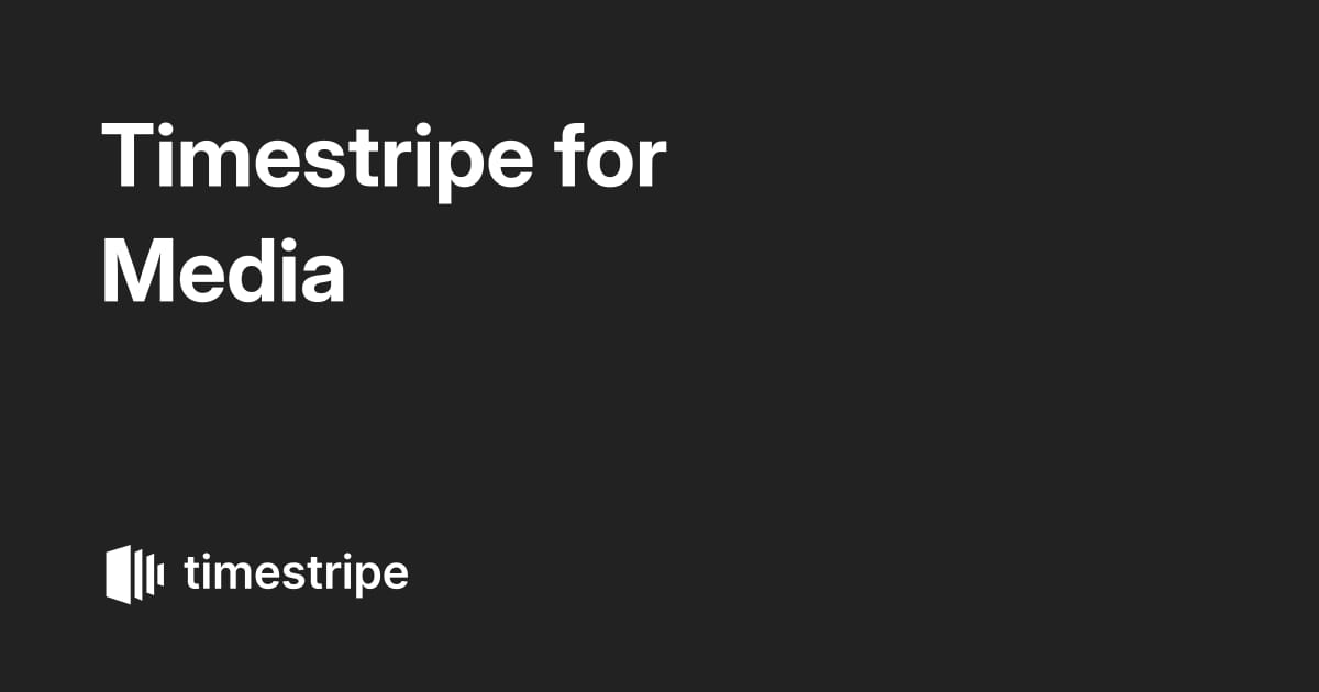 Timestripe for Media